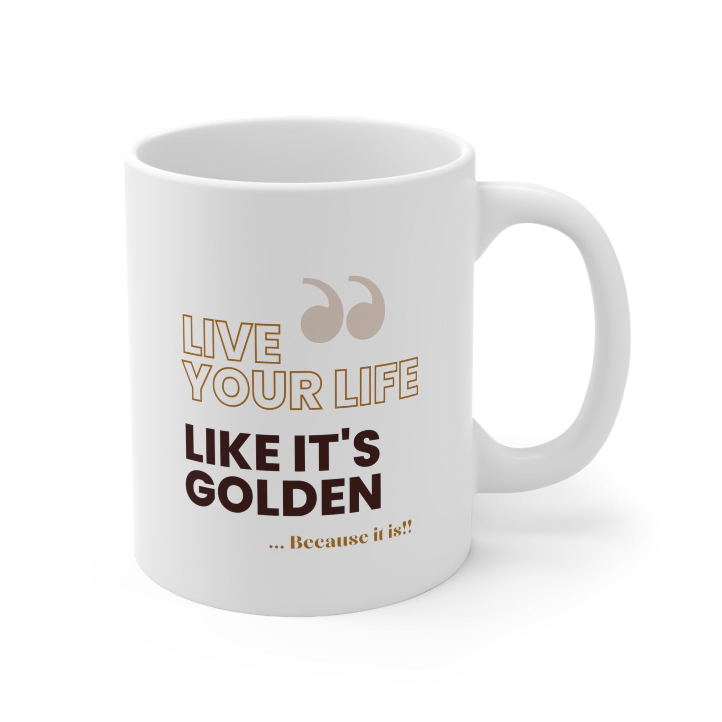 Ceramic Mug 11oz - Live Golden